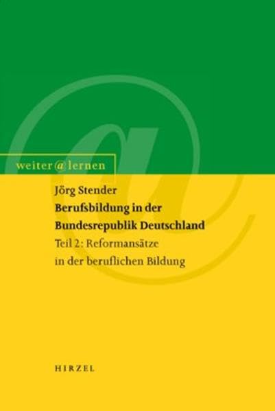 Berufsbildung in der Bundesrepublik Deutschland: Teil 2: Reformansätze in der beruflichen Bildung Books
