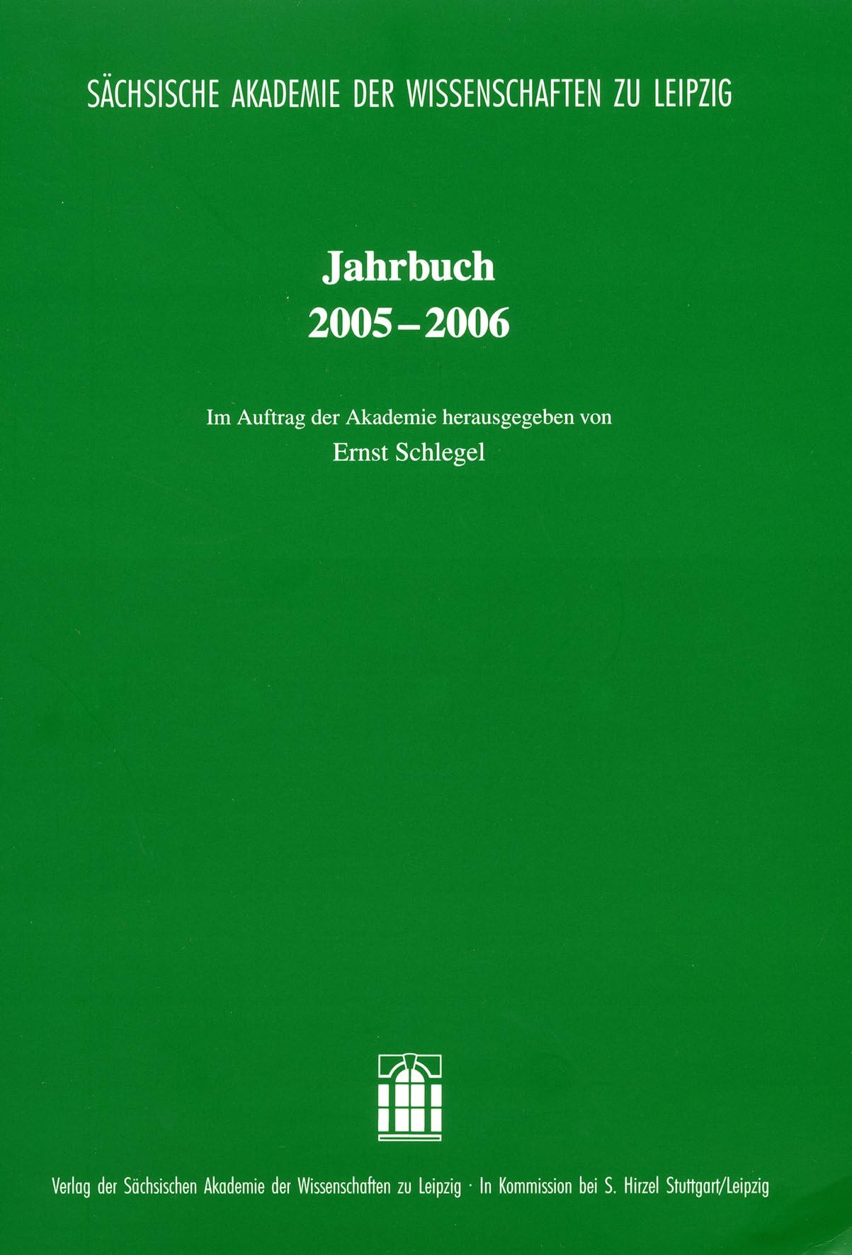 Jahrbuch 2005-2006. Sächsische Akademie der Wissenschaften zu Leipzig Learning & Reference