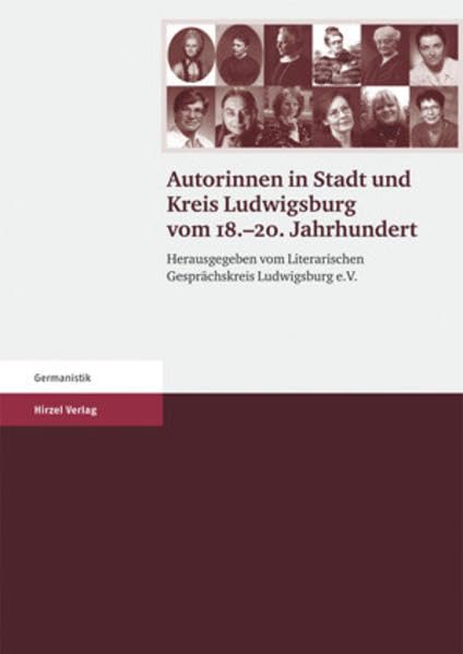 Autorinnen in Stadt und Kreis Ludwigsburg vom 18.-20. Jahrhundert Contemporary literature