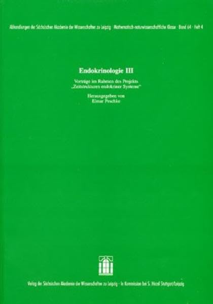 Endokrinologie III: Vorträge im Rahmen des Projektes "Zeitstrukturen endokriner Systeme" Medicine