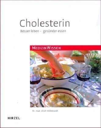 Cholesterin: Besser leben, gesünder essen (MedizinWissen) Health, Nutrition & Fitness