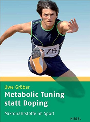 Metabolic Tuning statt Doping: Mikronährstoffe im Sport Medicine