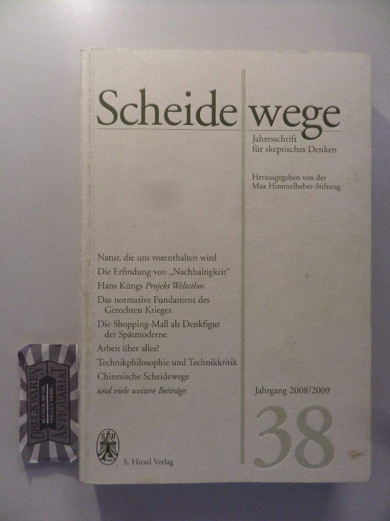 Scheidewege 2008/2009: Jahresschrift für skeptisches Denken. Hrsg. v. d. Max Himmelheber-Stiftung Philosophy