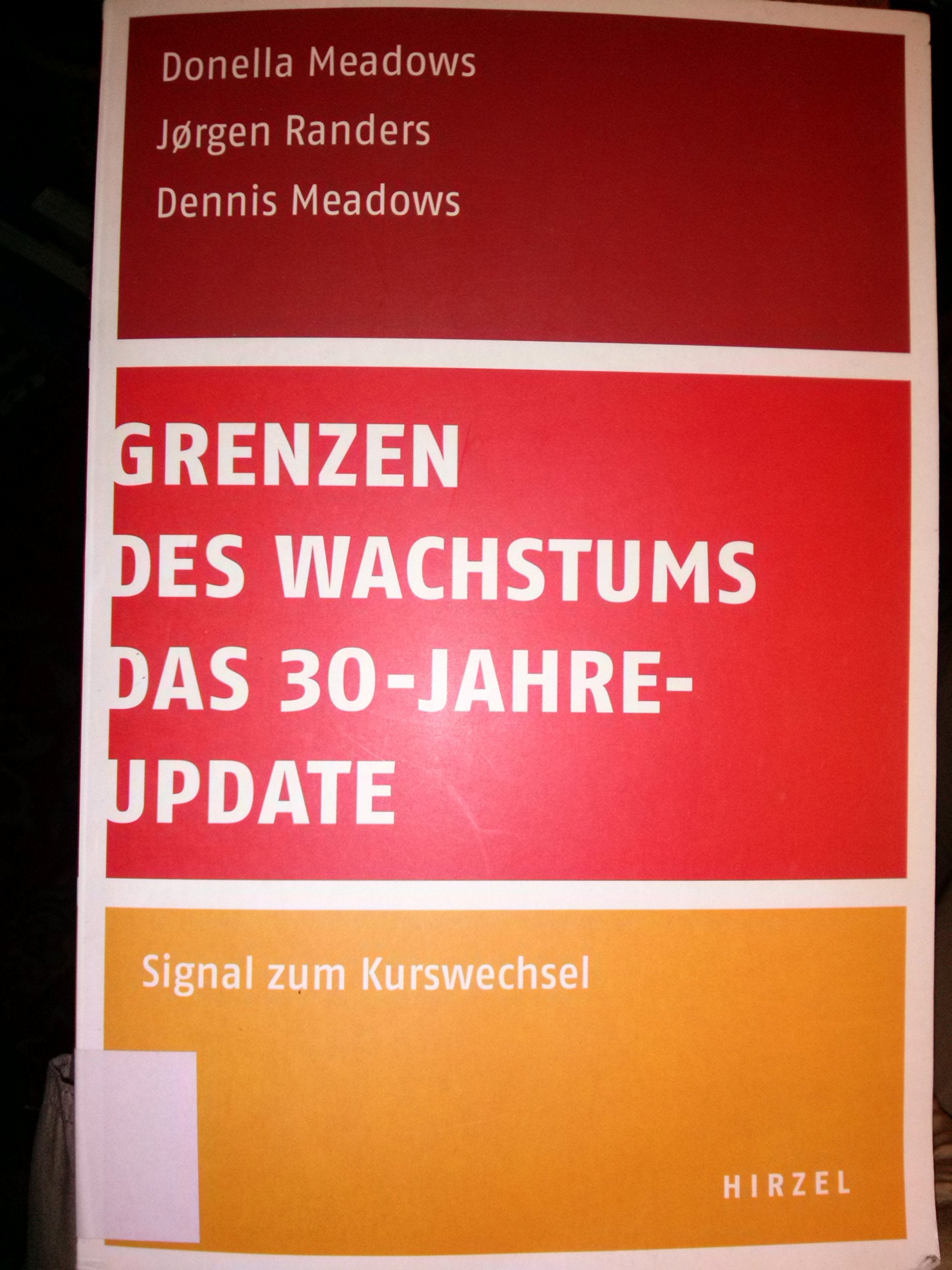 Grenzen des Wachstums - Das 30-Jahre-Update: Signal zum Kurswechsel Natural Sciences