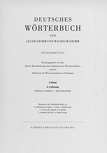 Grimm, Dt. Wörterbuch Neubearbeitung: Band IV: Lieferung 5 Behaglichkeit – Beischläfer Social Sciences