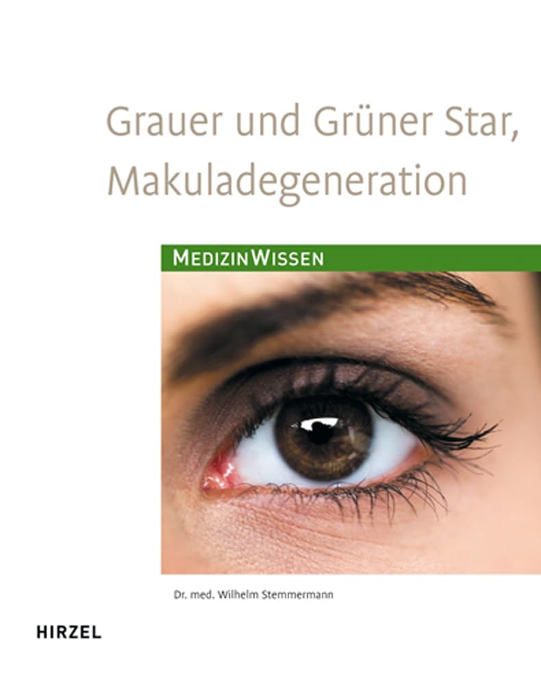 Grauer  und Grüner Star, Makuladegeneration Medicine