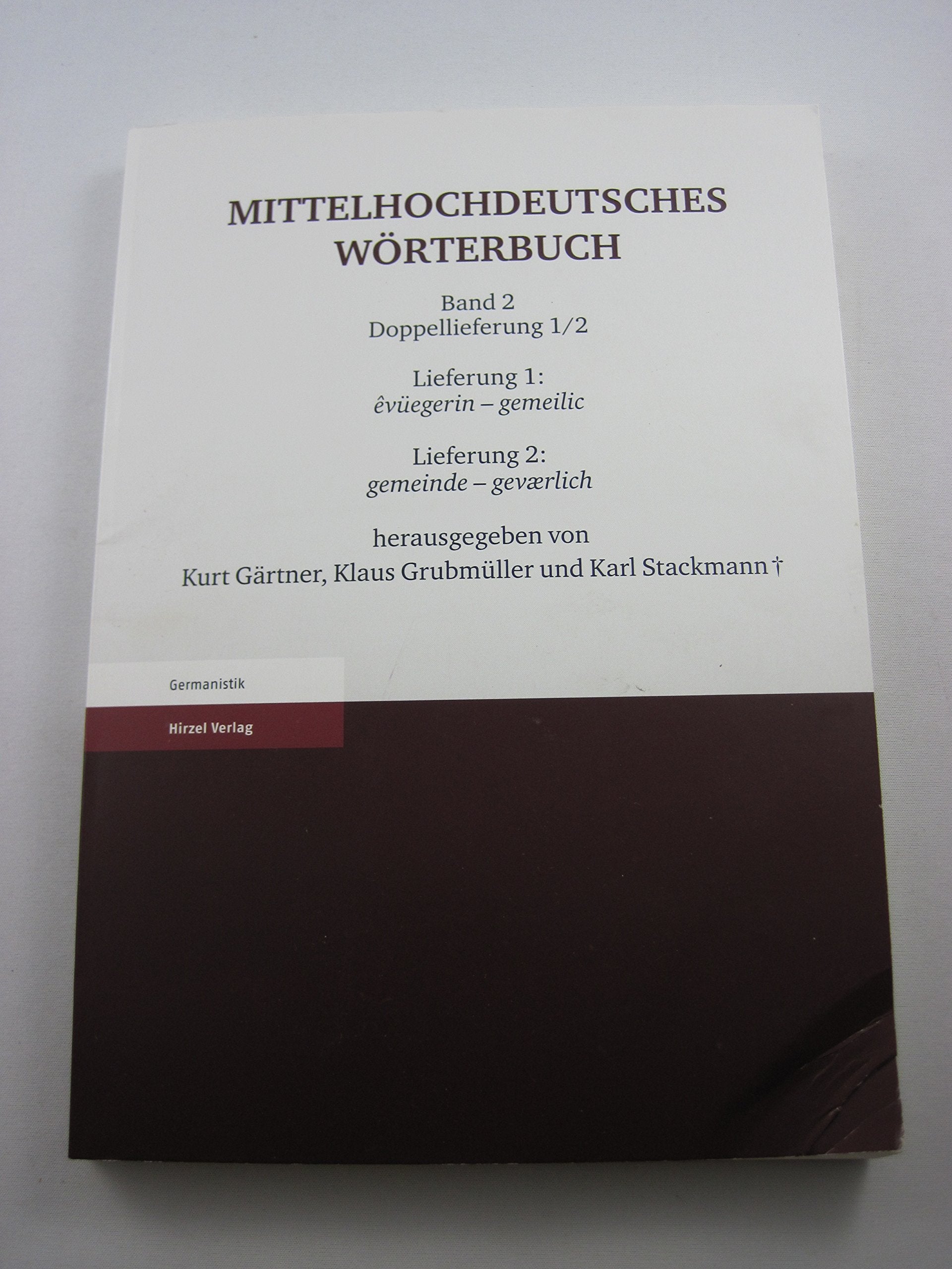 Mittelhochdeutsches Wörterbuch. Zweiter Band Doppellieferung 1/2, Lieferung 1: evüegerin - gemeilic, Lieferung 2: gemeinde - geværlich General education