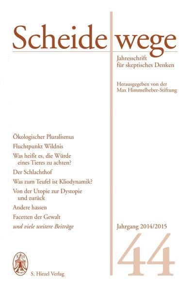 Scheidewege: Jahresschrift für skeptisches Denken. Jahrgang 44 - 2014/2015 Philosophy