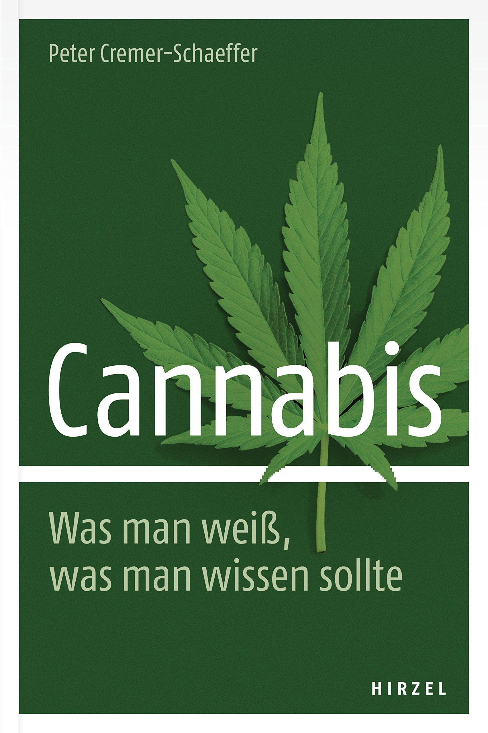 Cannabis. Was man weiß, was man wissen sollte Medicine