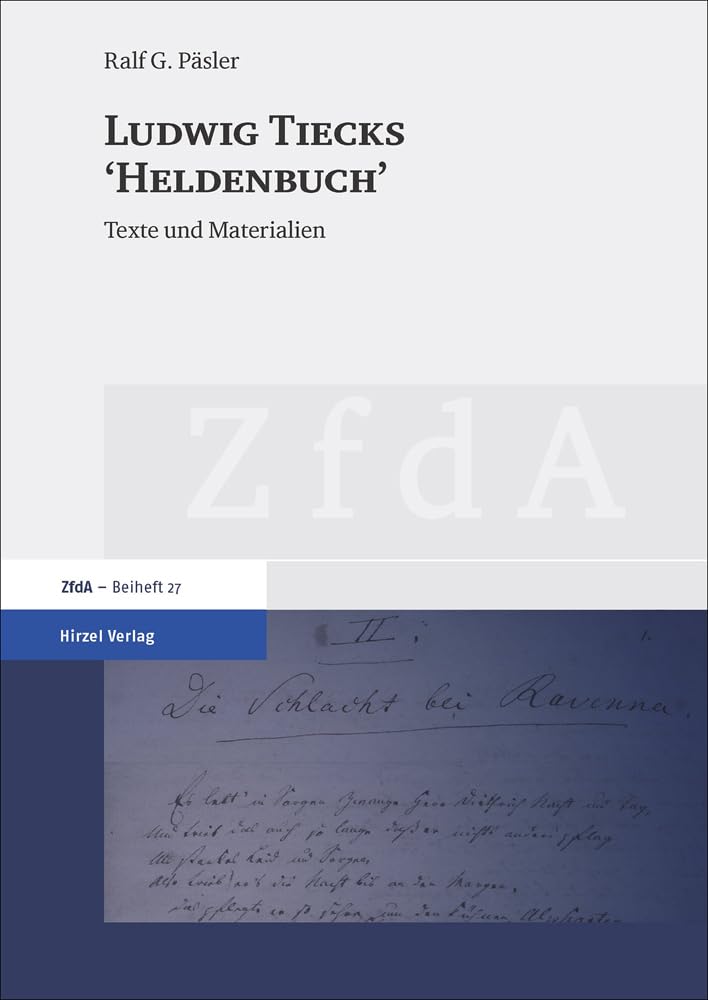 Ludwig Tiecks "Heldenbuch": Texte und Materialien (Zeitschrift für deutsches Altertum und deutsche Literatur, Beihefte) Historical Fiction
