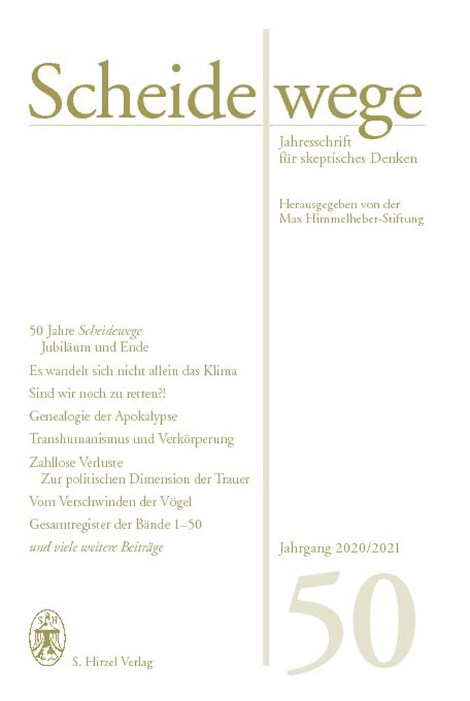 Scheidewege: Jahresschrift für skeptisches Denken. Jahrgang 50 - 2020/2021 (Scheidewege Printausgabe) Philosophy