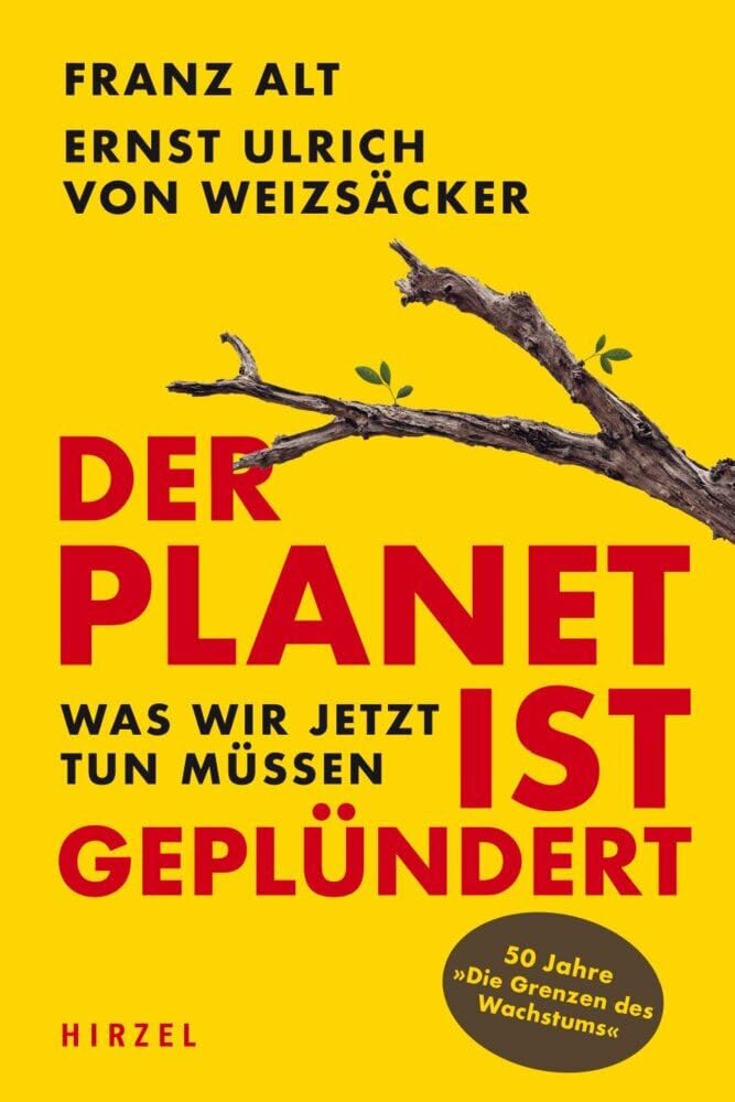 Der Planet ist geplündert. Was wir jetzt tun müssen.: . Books