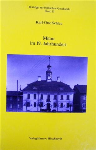 Beiträge zur baltischen Geschichte Band 15 : Mitau im 19. Jahrhundert Books