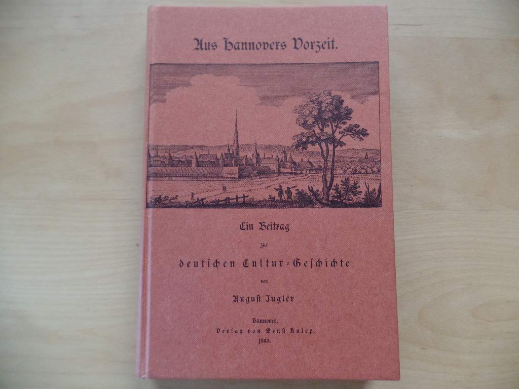 Aus Hannovers Vorzeit. Ein Beitrag zur deutschen Cultur-Geschichte Contemporary literature