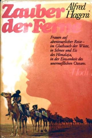 Zauber der Ferne. Die Abenteuer verwegener Forscherinnen und Entdeckerinnen Books