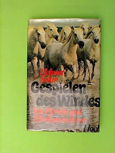 Gespielen des Windes. Von Pferden und Pferdeparadiesen Books