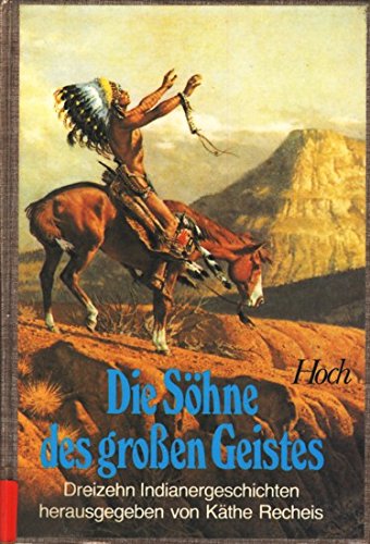 Die Söhne des Großen Geistes. Dreizehn Indianergeschichten Books