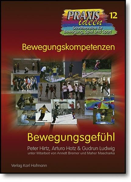 Bewegungsgefühl (Praxisideen - Schriftenreihe für Bewegung, Spiel und Sport) Reference Books
