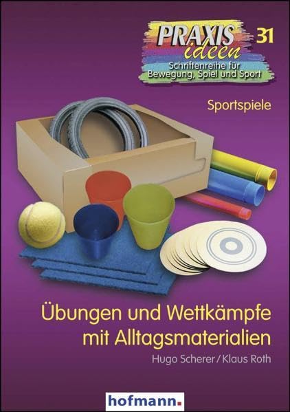 Übungen und Wettkämpfe mit Alltagsmaterialien Leisure & Fun
