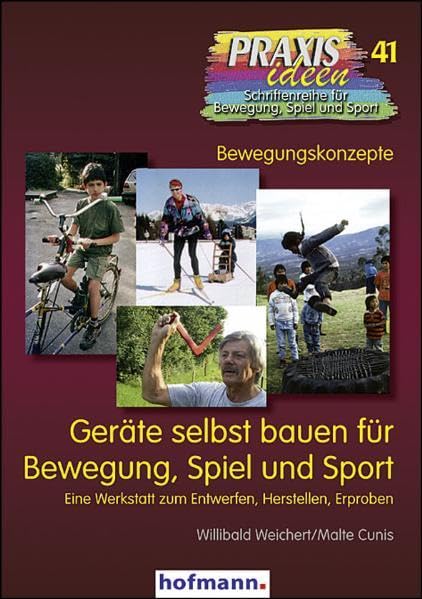 Geräte selbst bauen für Bewegung, Spiel und Sport Leisure & Fun