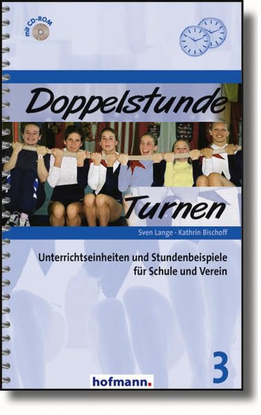 Doppelstunde Turnen: Unterrichtseinheiten und Stundenbeispiele für Schule und Verein (Doppelstunde Sport) Leisure & Fun