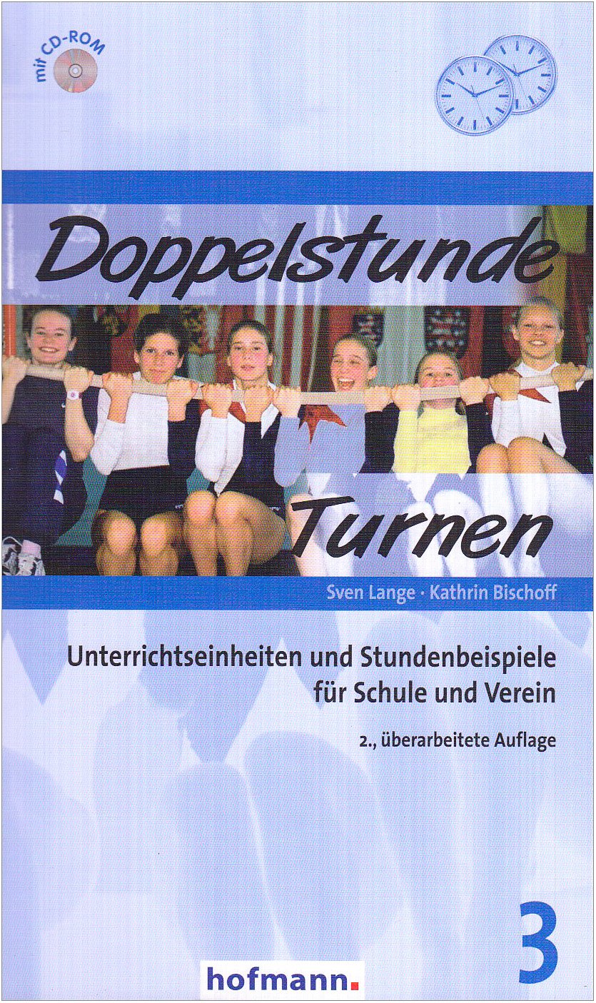 Doppelstunde Turnen: Unterrichtseinheiten und Stundenbeispiele für Schule und Verein (Doppelstunde Sport) Leisure & Fun