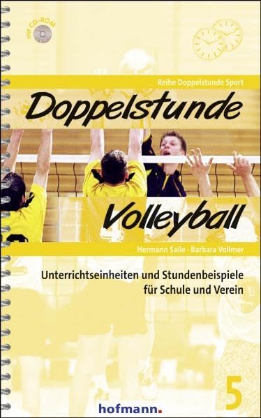 Doppelstunde Volleyball: Unterrichtseinheiten und Stundenbeispiele für Schule und Verein (Doppelstunde Sport) Leisure & Fun