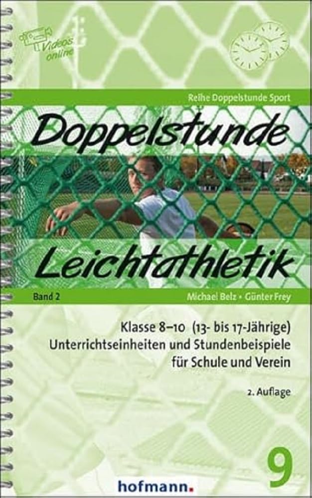 Doppelstunde Leichtathletik Band 2: Klasse 8-10 (13- bis 17-Jährige) Unterrichtseinheiten und Stundenbeispiele für Schule und Verein (Doppelstunde Sport) Leisure & Fun