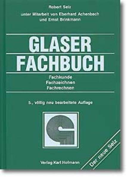 Glaserfachbuch: Fachkunde - Fachzeichnen - Fachrechnen Study Guides