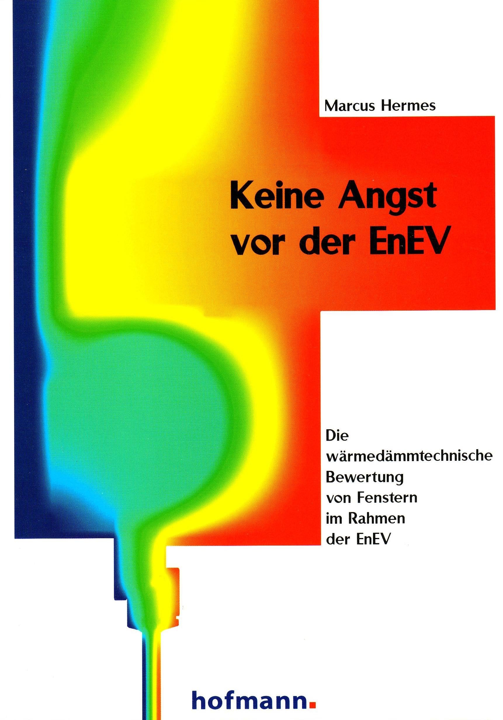Keine Angst vor der EnEV: Die wärmedämmtechnische Bewertung von Fenstern im Rahmen der EnEV Architecture