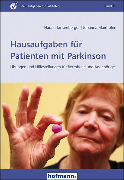 Hausaufgaben für Patienten mit Parkinson: Übungen und Hilfestellungen für Betroffene und Angehörige Medicine
