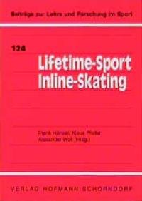 Lifetime-Sport Inline-Skating (Beiträge zur Lehre und Forschung im Sport) Leisure & Fun