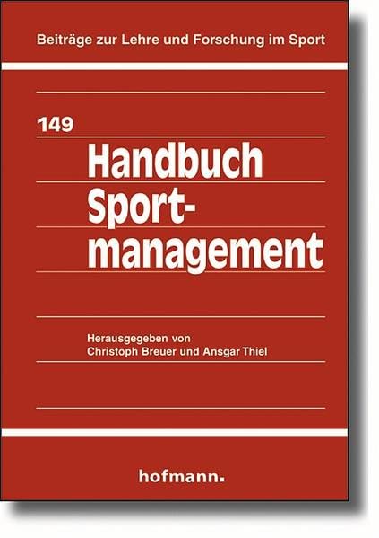 Handbuch Sportmanagement (Beiträge zur Lehre und Forschung im Sport) Leisure & Fun