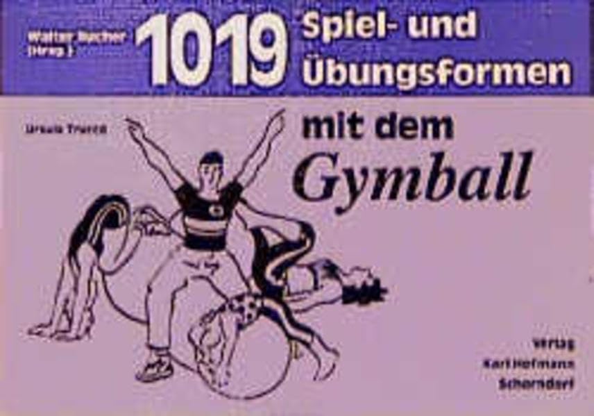 1019 Spiel- und Übungsformen mit dem Gymball Leisure & Fun
