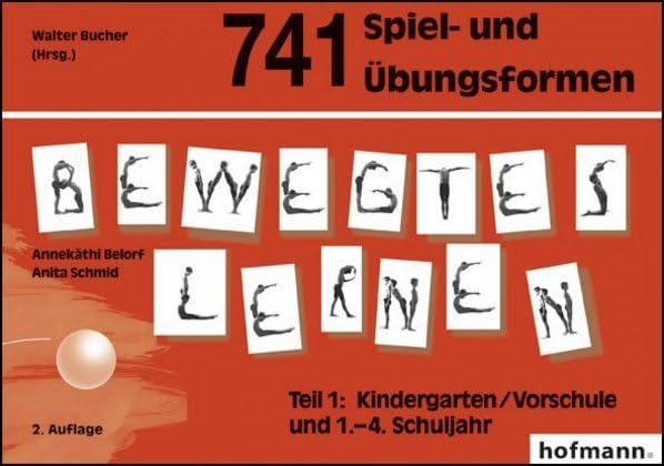 Bewegtes Lernen, Tl.1, 741 Spiel- und Übungsformen: Kindergarten/Vorschule und 1.-4. Schuljahr Education & Training