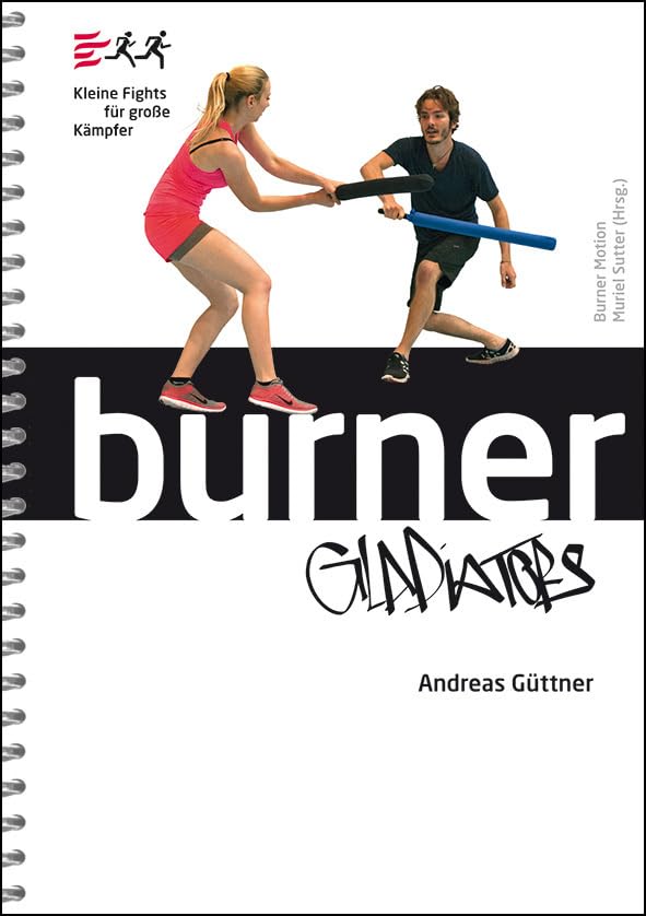 Burner Gladiators: Kleine Fights für große Kämpfer (Burner Motion) Reference Books