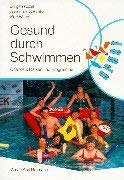 Gesund durch Schwimmen: Chancen, Risiken und Programme (Reihe Körperbildung & Sport) Leisure & Fun
