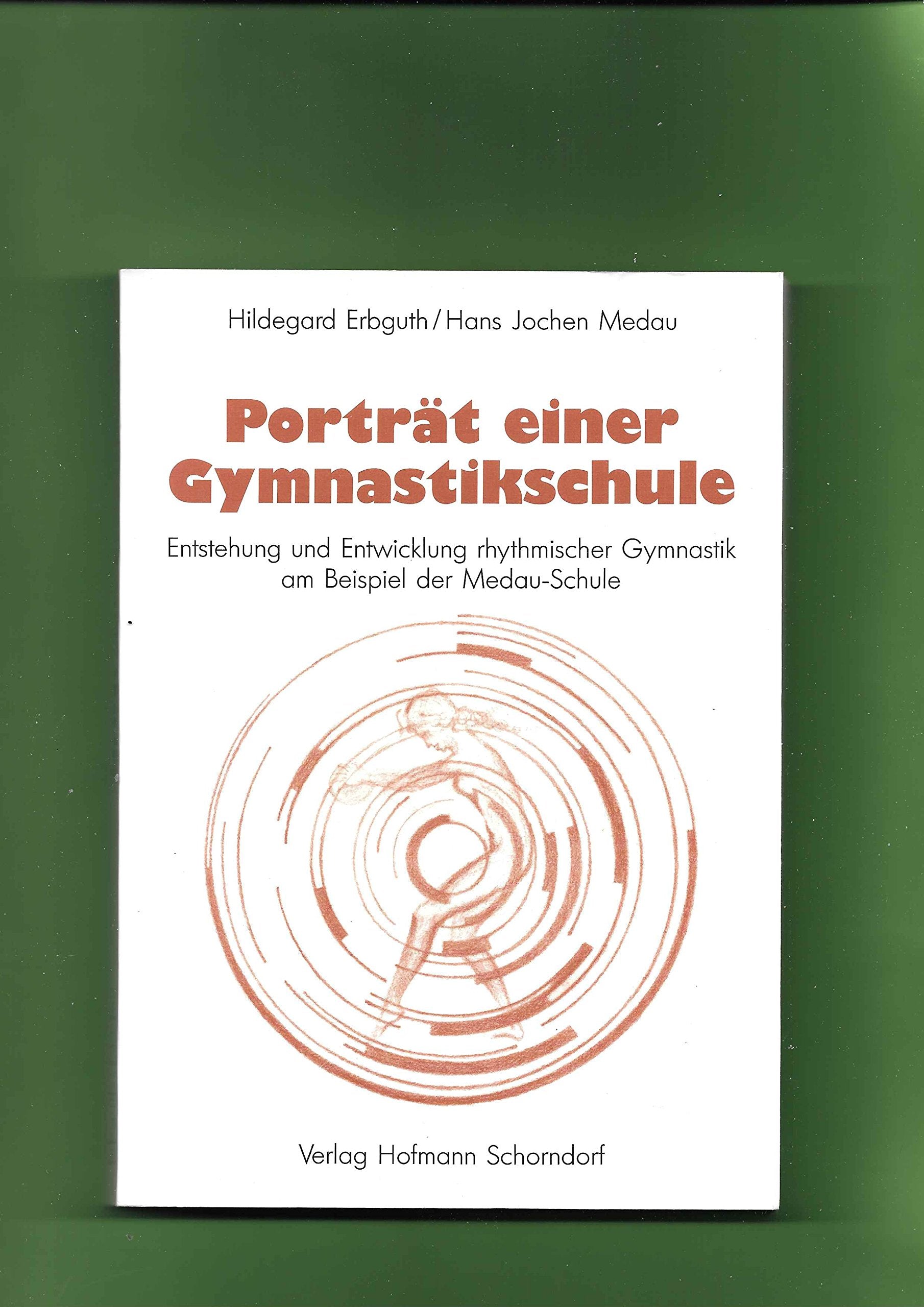 Porträt einer Gymnastikschule: Entstehung und Entwicklung rhythmischer Gymnastik am Beispiel der Medau-Schule Leisure & Fun