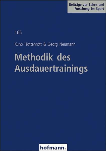 Methodik des Ausdauertrainings (Beiträge zur Lehre und Forschung im Sport) Leisure & Fun
