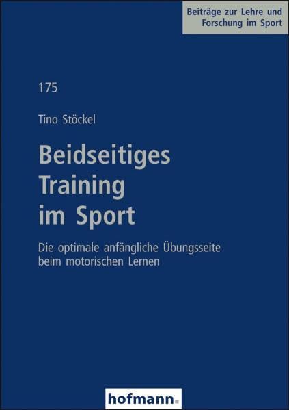Beidseitiges Training im Sport: Die optimale anfängliche Übungsseite beim motorischen Lernen book