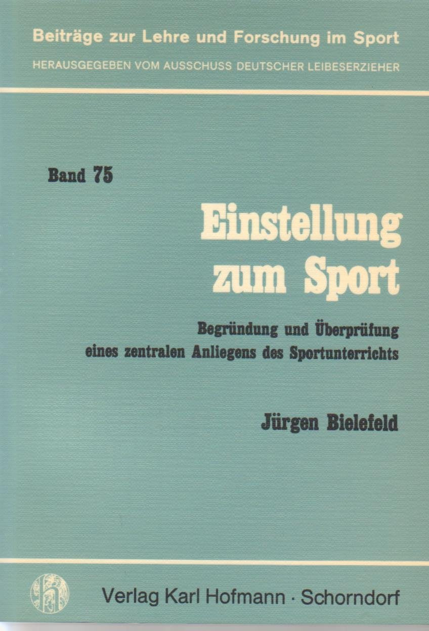 Einstellung zum Sport (Beiträge zur Lehre und Forschung im Sport) Leisure & Fun