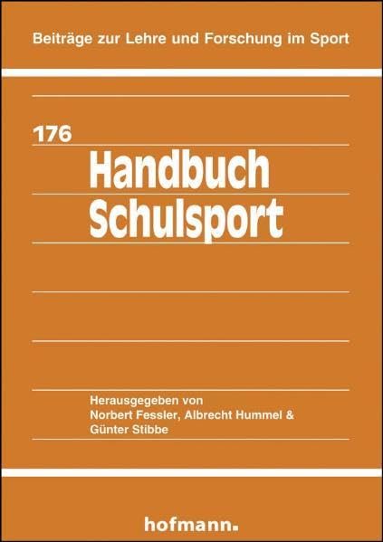 Handbuch Schulsport (Beiträge zur Lehre und Forschung im Sport) Leisure & Fun