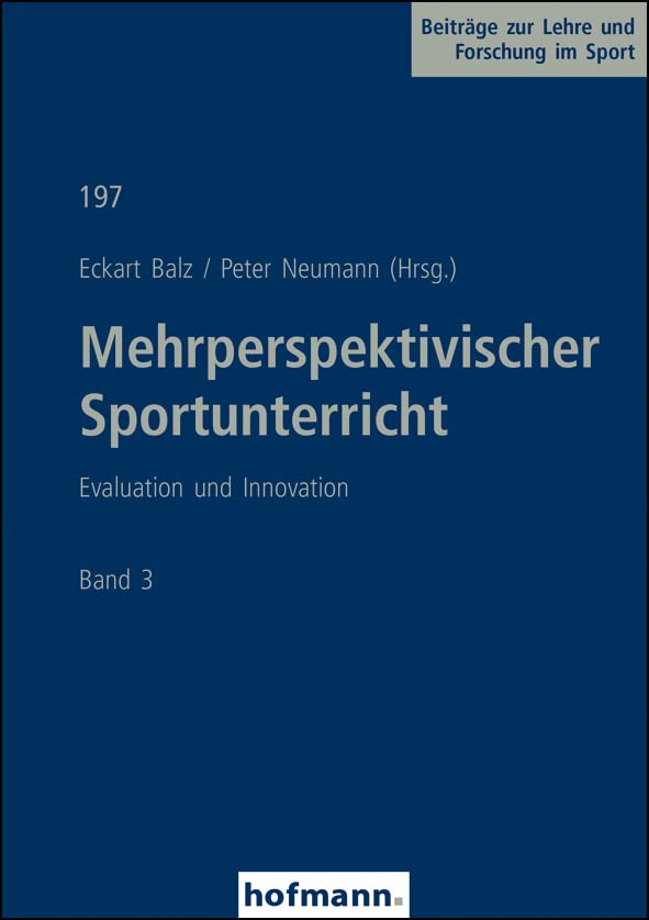 Mehrperspektivischer Sportunterricht Band 3: Evaluation und Innovation (Beiträge zur Lehre und Forschung im Sport) Medicine