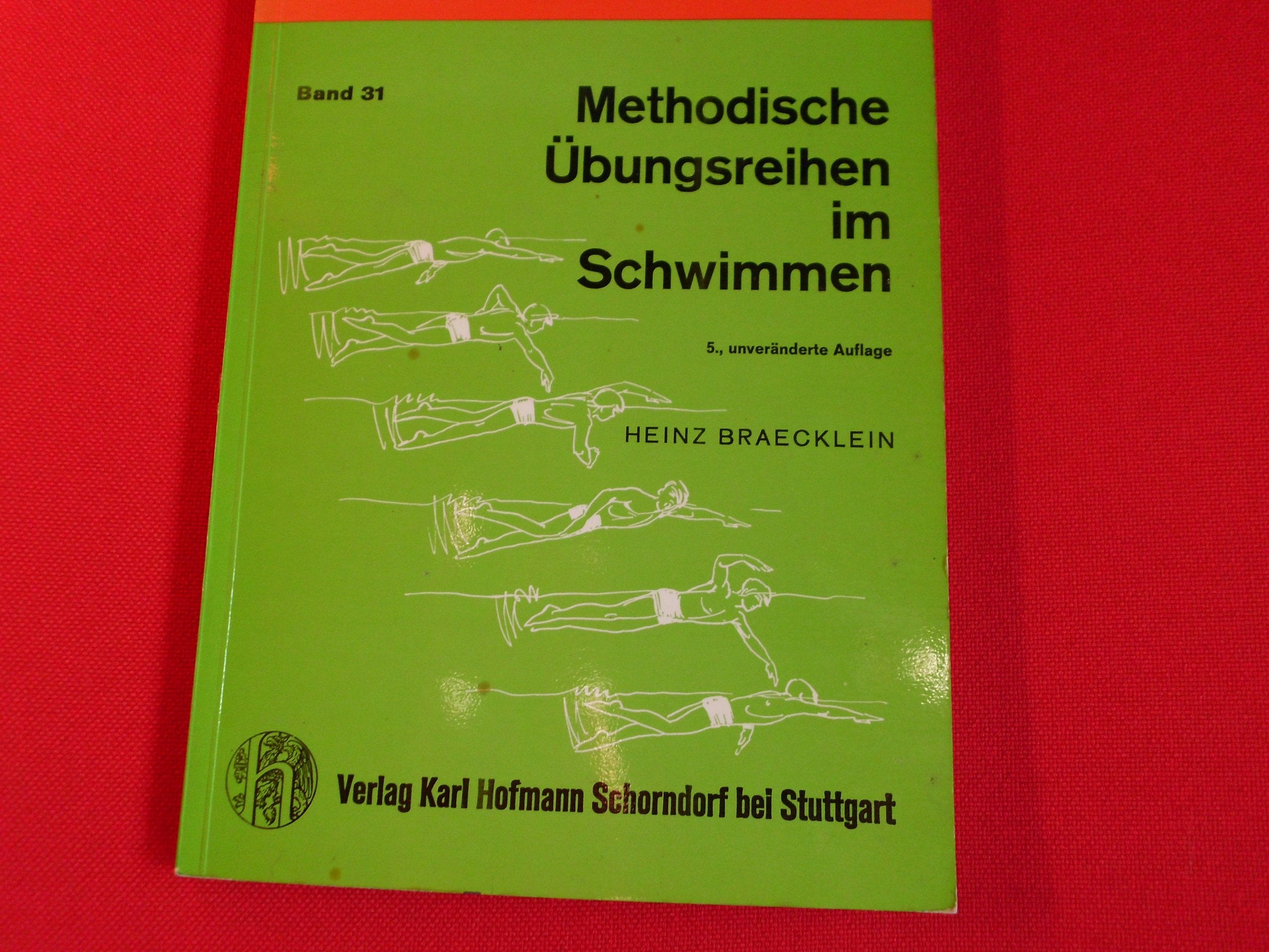 Methodische Übungsreihen im Schwimmen Wege zum Erlernen der sportlichen Grundgestalten Books