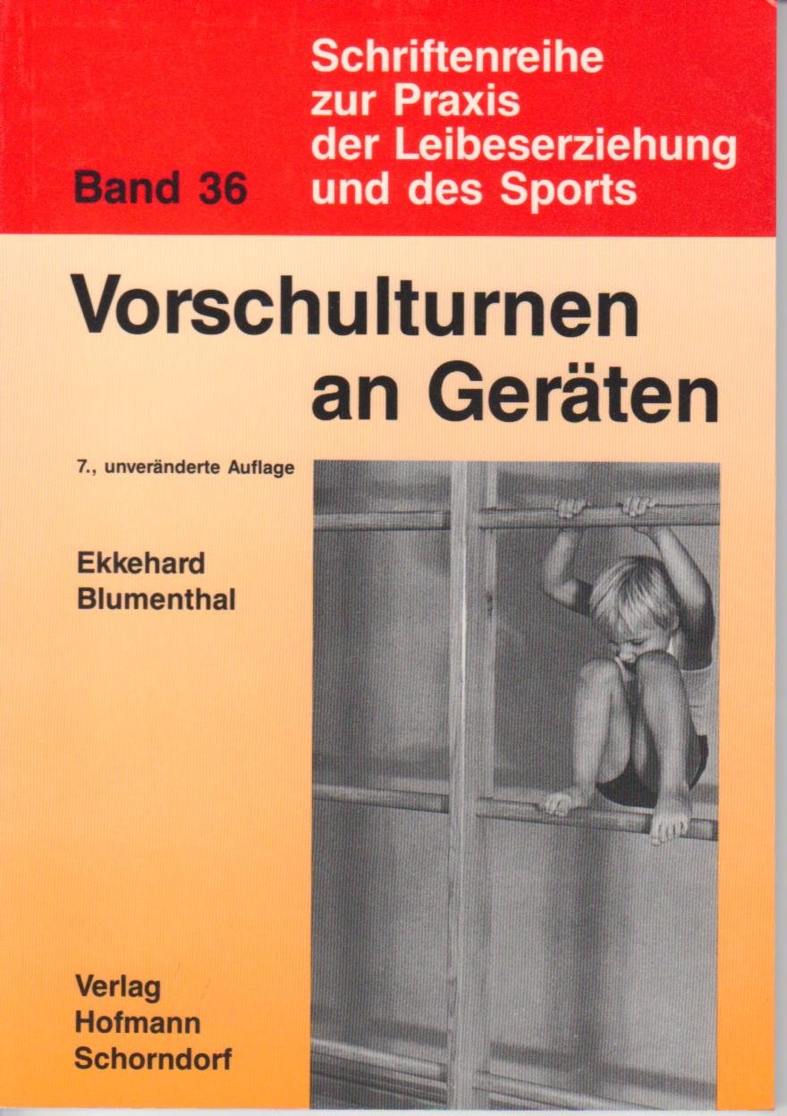 Vorschulturnen an Geräten: Ein Beitrag zur Entwicklungsförderung der 3- bis 5jährigen (Schriftenreihe zur Praxis der Leibeserziehung und des Sports) Education & Training