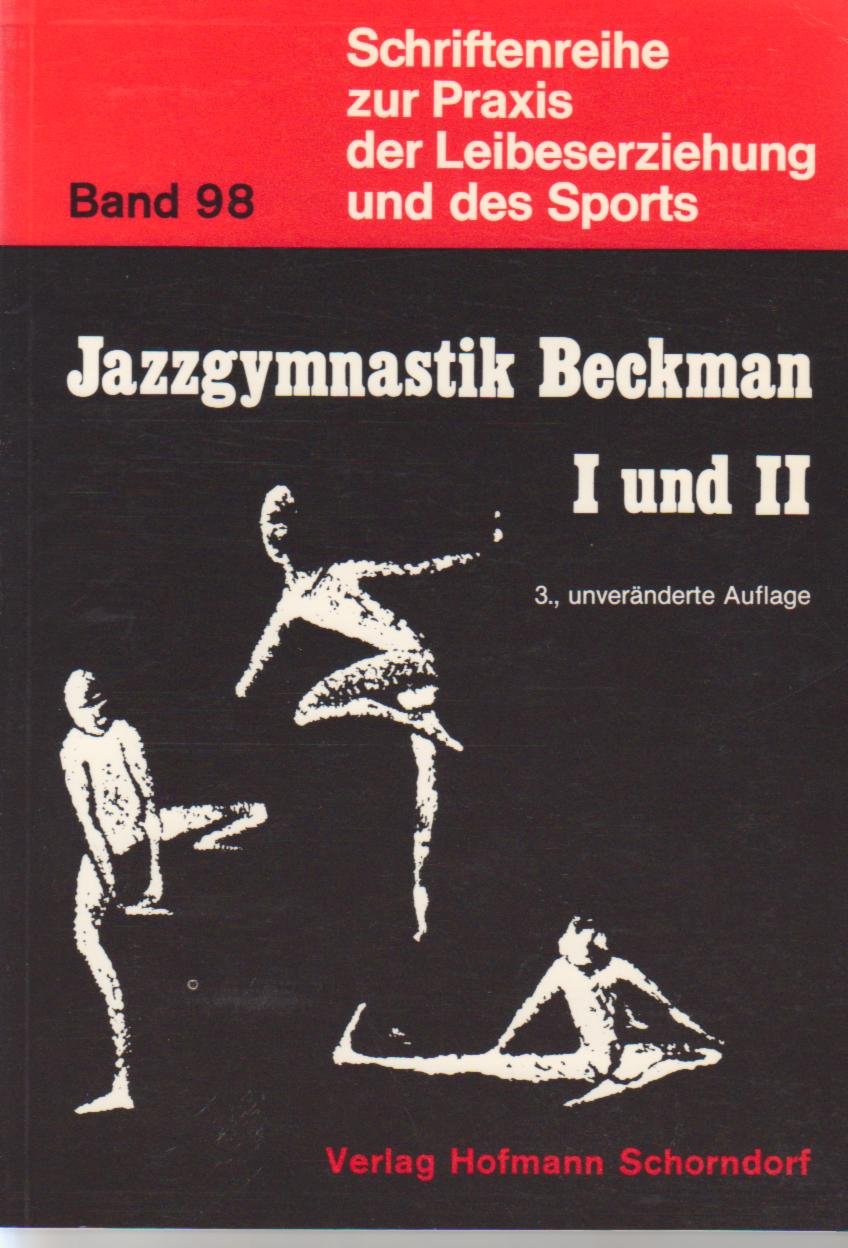 Schriftenreihe zur Praxis der Leibeserziehung und des Sports, Bd.98, Jazzgymnastik Beckman 1 und 2 Leisure & Fun
