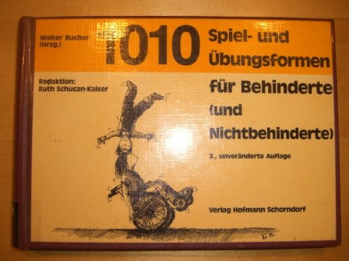 1010 Spiel- und Übungsformen für Behinderte (und Nichtbehinderte) Leisure & Fun