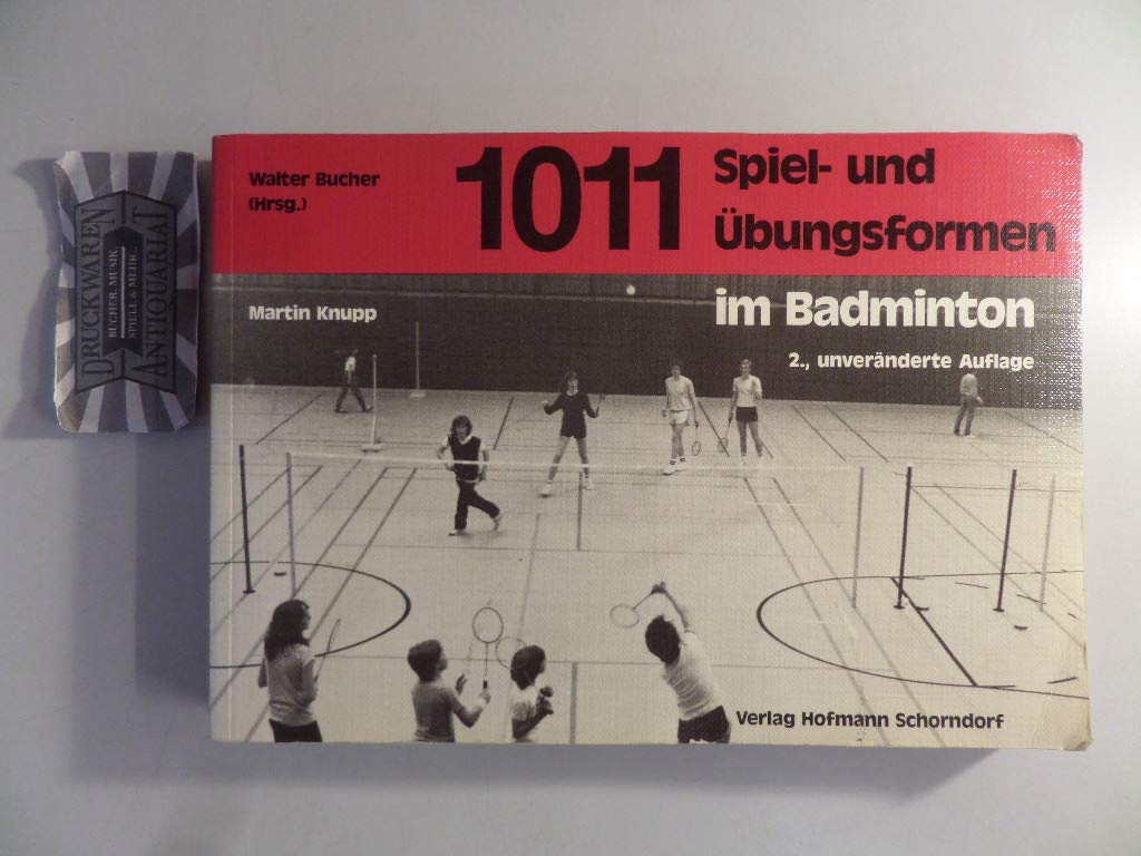 1011 Spiel- und Übungsformen im Badminton Leisure & Fun