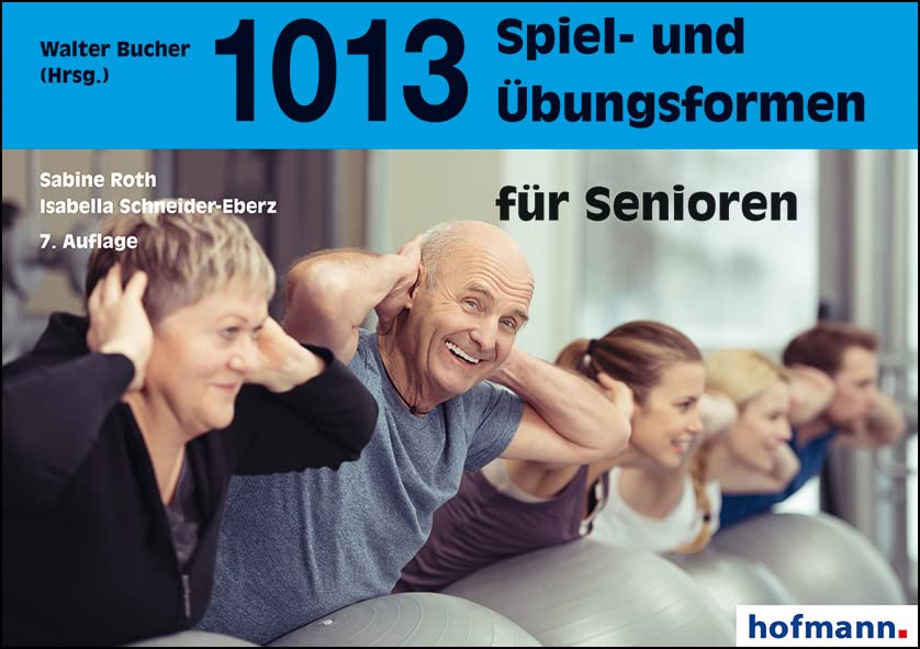 1013 Spiel- und Übungsformen für Senioren Health, Nutrition & Fitness