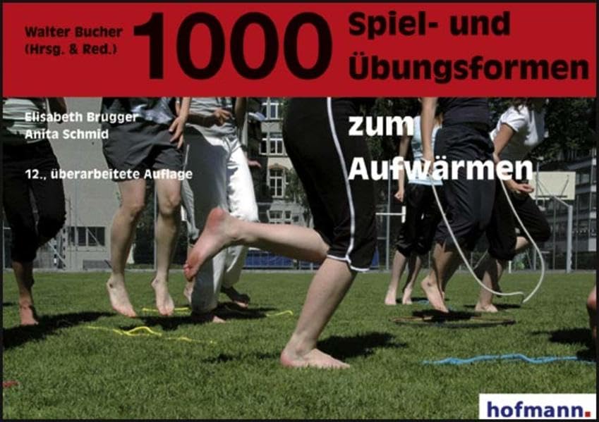 1000 Spiel- und Übungsformen zum Aufwärmen Health, Nutrition & Fitness